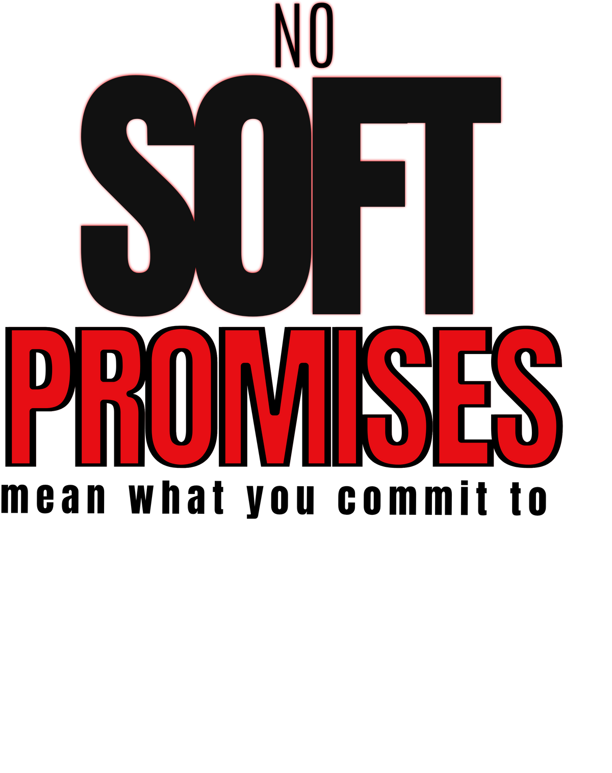 No Soft Promises – White background typography art print